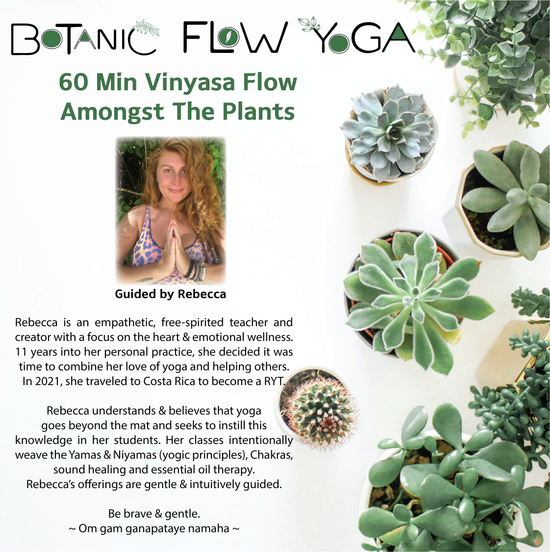 Botanic Yoga Flow ~ Weekly Class